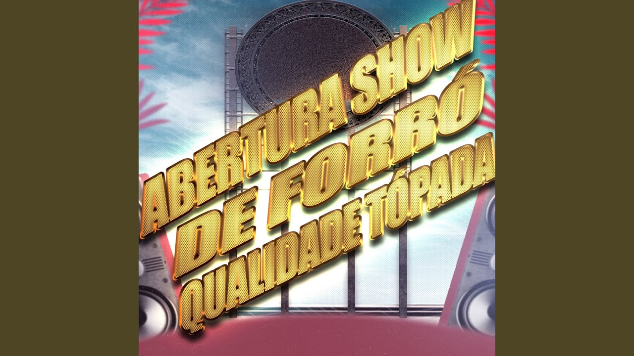 Abertura pra Show de Forró Qualidade Tópada