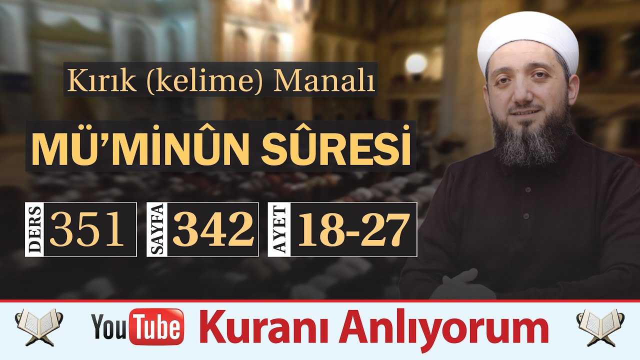 (351) Kırık Manalı Mü'minûn Sûresi 18-27 | @İsmail YAŞAR