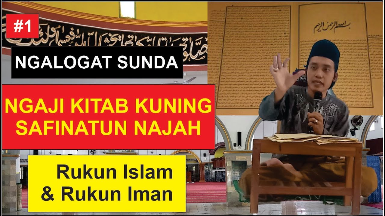 Ngaji kitab Safinah Bahasa Sunda pasal 1 & 2 Rukun Islam & Iman Part 1