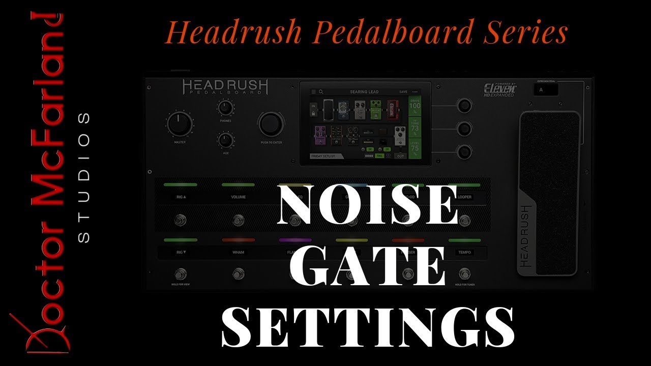 Noise Gate Settings-Headrush Pedlaboard Series