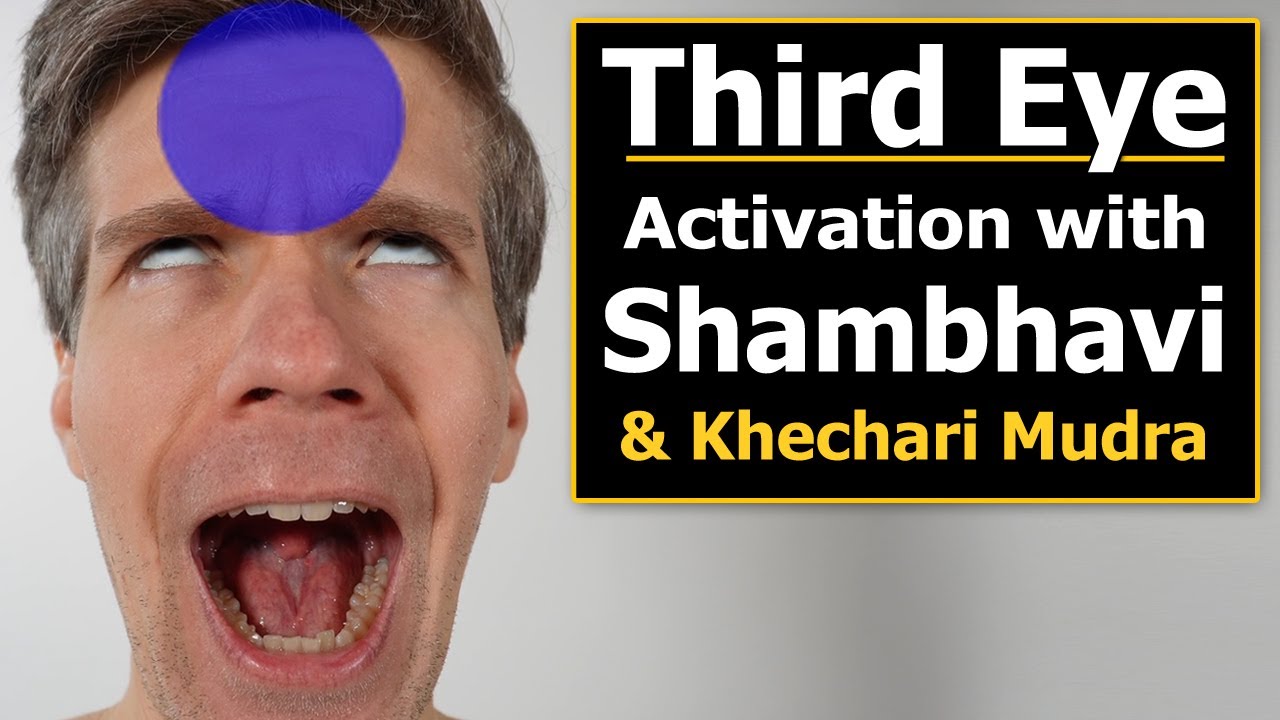Your Third Eye - How To Activate It with Shambhavi Mudra and Khechari Mudra
