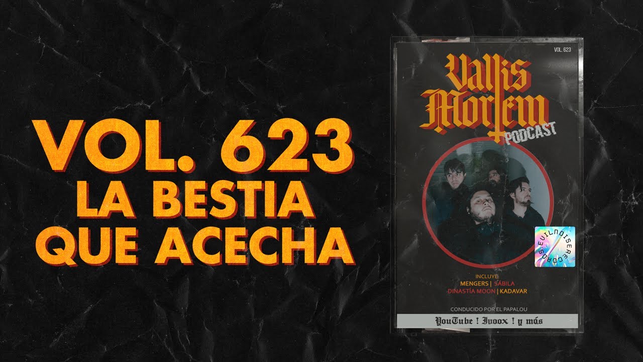 Vol. 623 La Bestia que Acecha  | #VallisMortem #Metal
