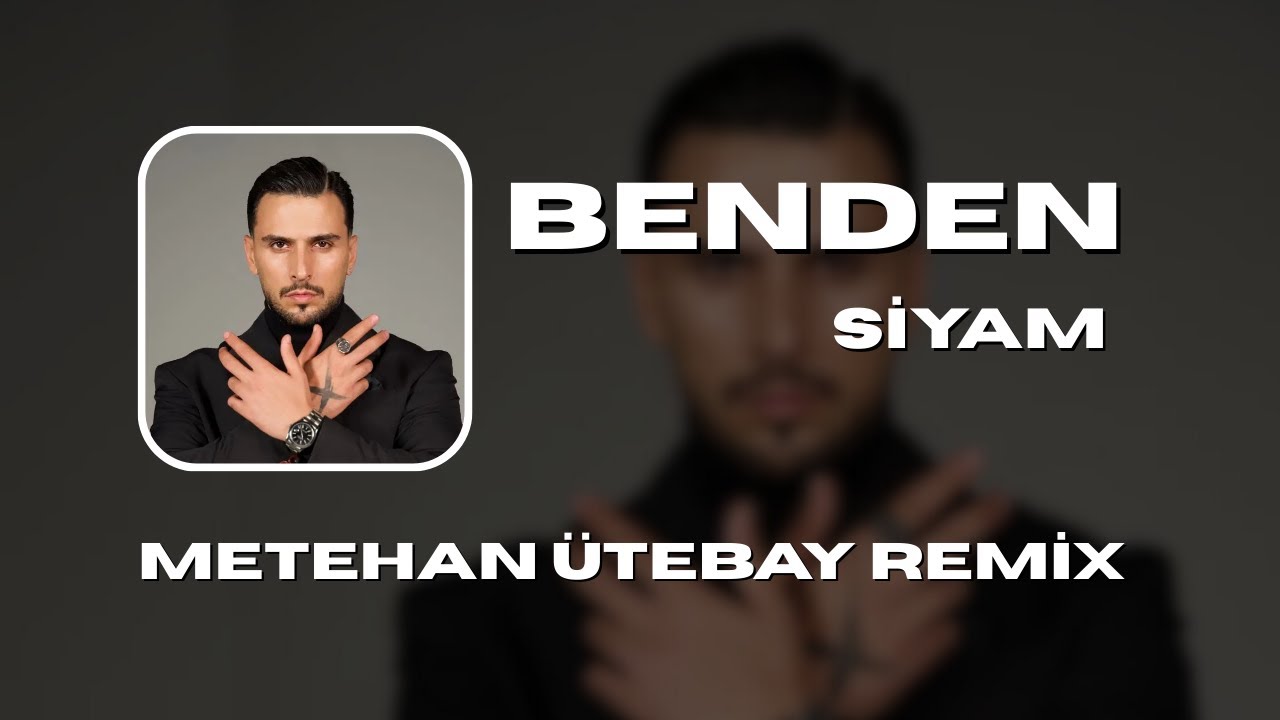 Siyam - Benden ( Metehan Ütebay Remix )