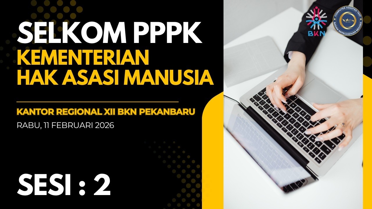 [11/02/2026 ] LIVE SCORE SELKOM PPPK KEMENTERIAN HAM 2026 - SESI 2 - TILOK KANREG XII BKN PEKANBARU