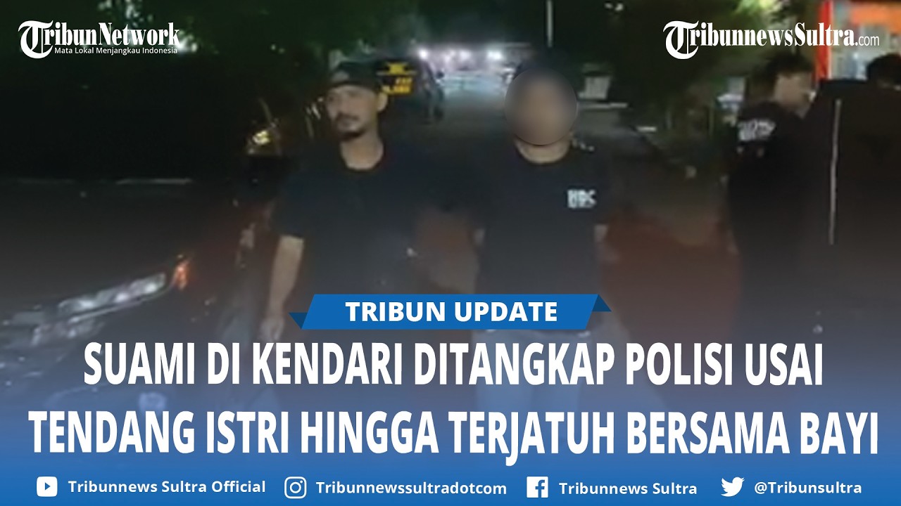 Suami Aniaya Istri hingga Terjatuh Bersama Bayinya Usia 4 Bulan di Puuwatu Kendari Ditangkap Buser77
