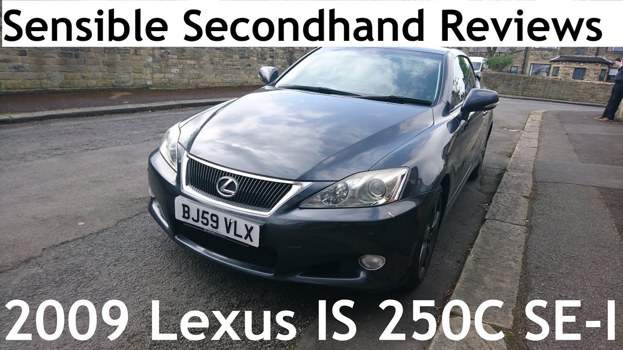 Разумные обзоры подержанных автомобилей: Lexus IS250 C SE-I 2009 года — Lloyd Vehicle Consulting
