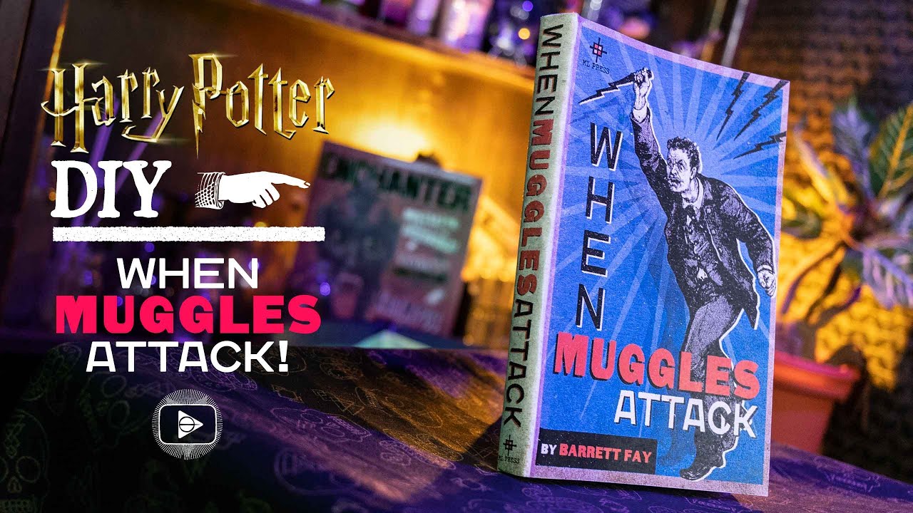 When Muggles Attack!  HARRY POTTER DIY Book Prop Replica