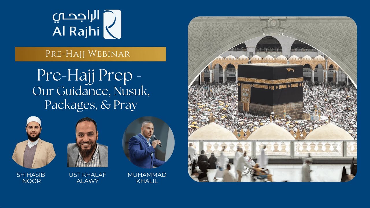 Al Rajhi Hajj 2026 - Packages Guided by Legacy Hajj 202 - Pre Hajj Webinar 1