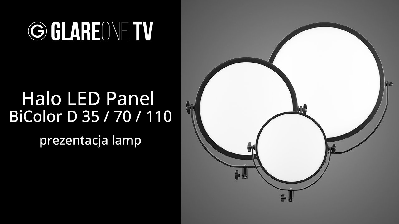 GlareOne Halo LED Panel 35 / 70 / 110 - prezentacja lamp