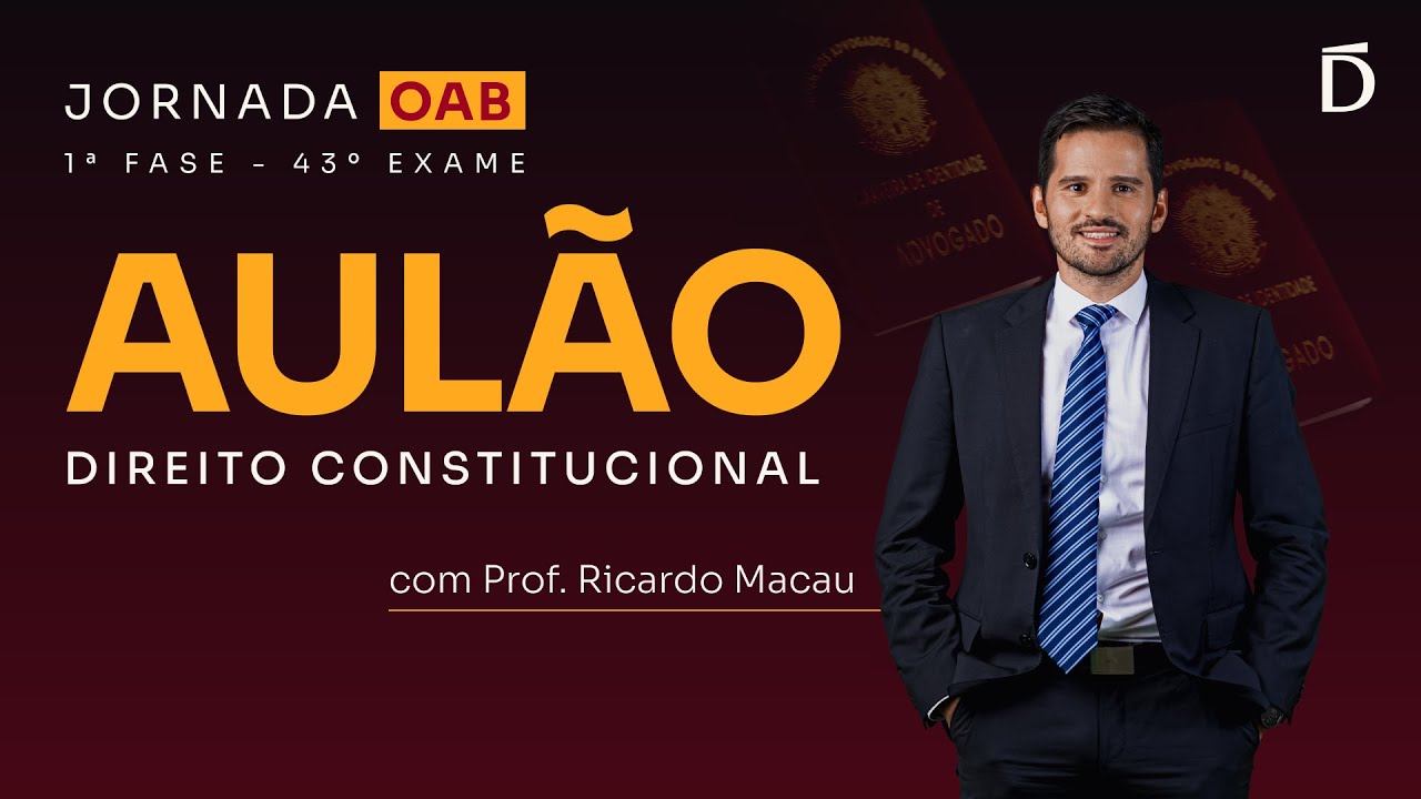 OAB 43: Aulão de Direito Constitucional para a 1ª fase | Jornada OAB