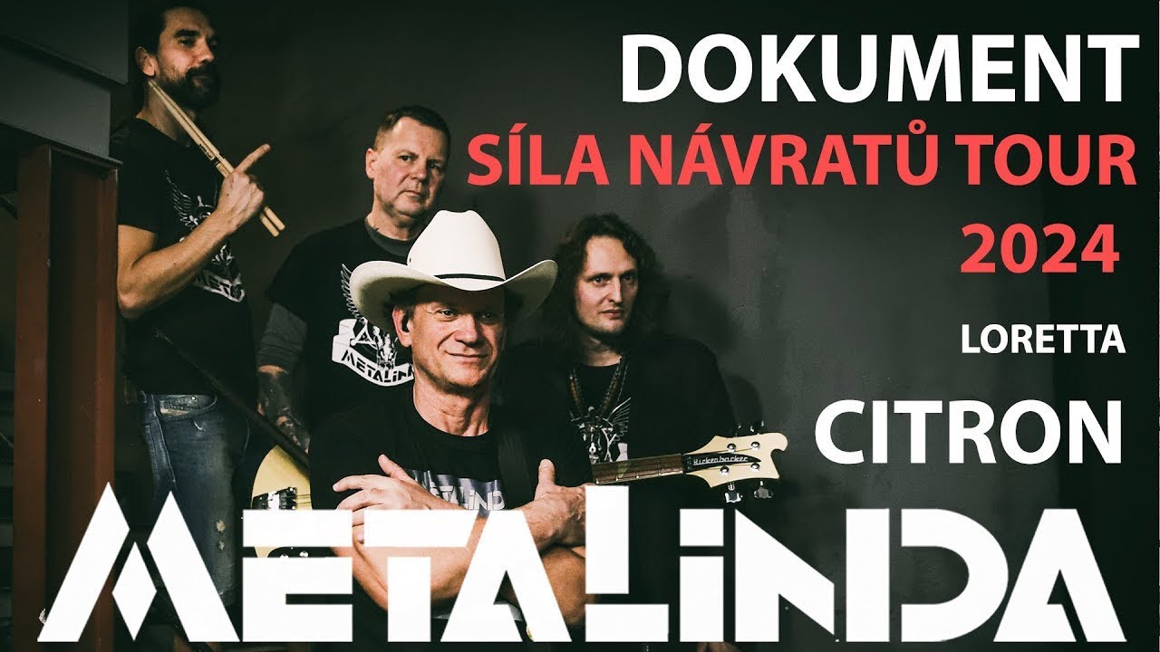 SÍLA NÁVRATŮ, TOUR 2024, DOKUMENT METALINDA, CITRON, LORETTA