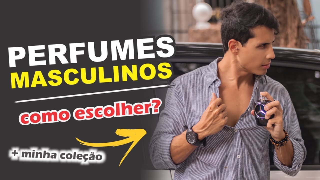 PERFUMES MASCULINOS + MINHA COLEÇÃO diferença entre EAU de Parfum e EAU de Toilette