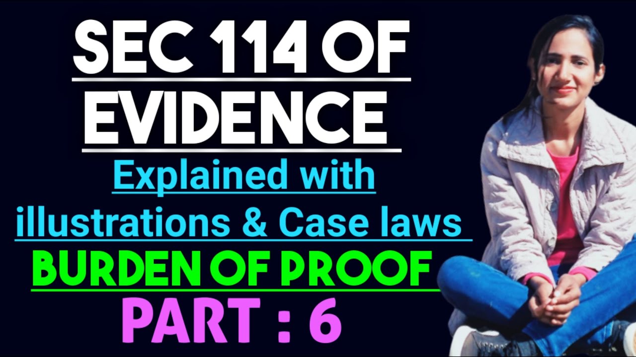 Section 114 of  Evidence explained with Illustrations | Presumption as to existence of certain facts