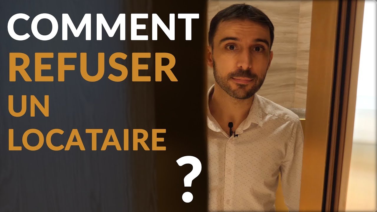 Comment refuser un locataire potentiel ?