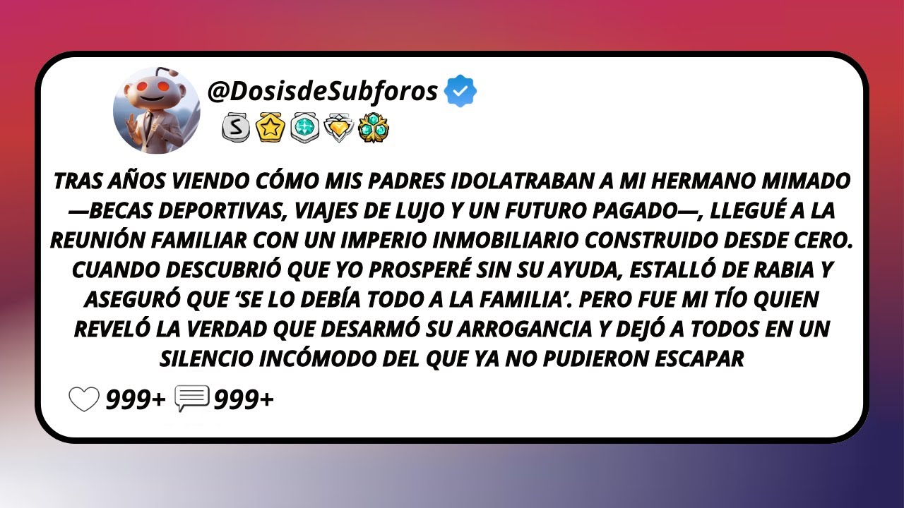 Tras Años Viendo Cómo Mis Padres Idolatraban A Mi Hermano Mimado —Becas Deportivas, Viajes De...