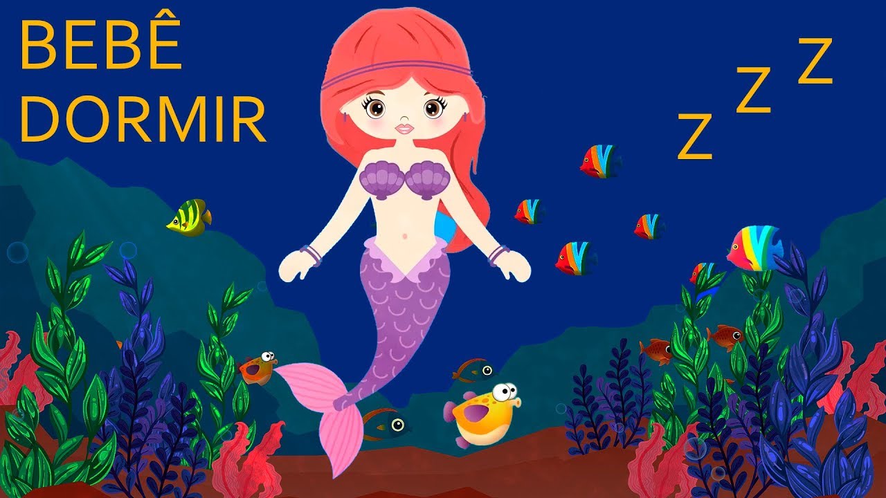 Música de Ninar e Sereias ❤️ 🎵 Relaxante Animação e Música Para Bebê Dormir