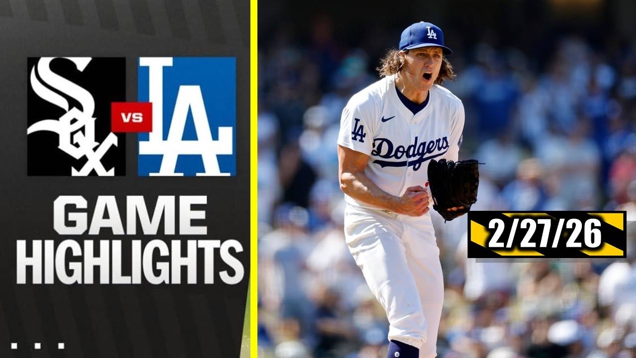 HIGHLIGHTS: DODGERS VS WHITE SOX GAME HIGHLIGHTS 2⧸27⧸26 MLB HIGHLIGHTS