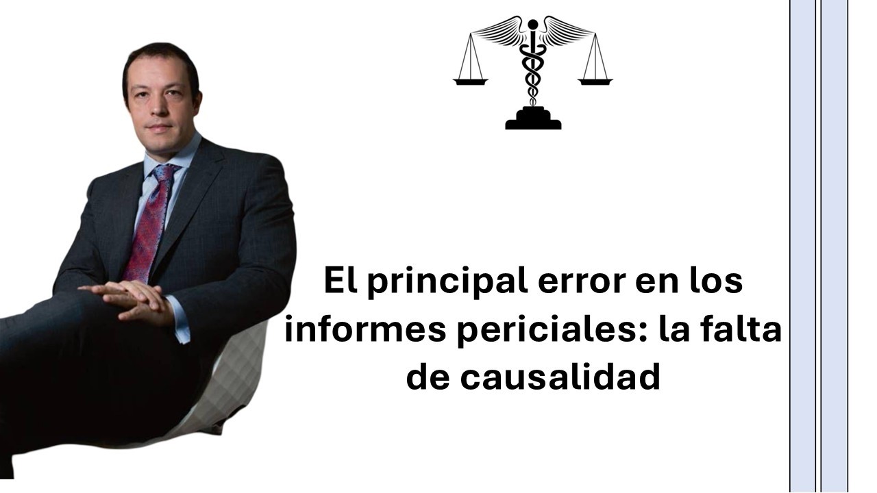 El principal error en los informes periciales: la falta de causalidad