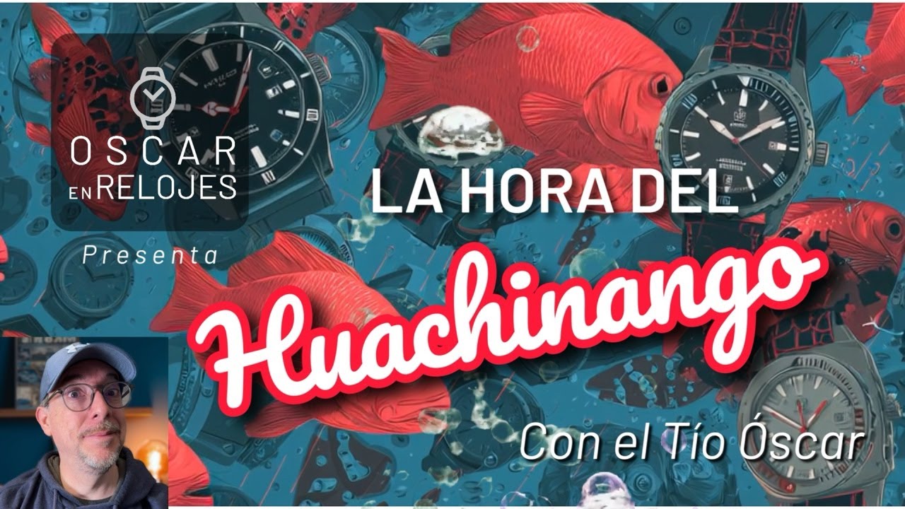 El club de los relojancios - LA HORA DEL HUACHINANGO - Episodio 2