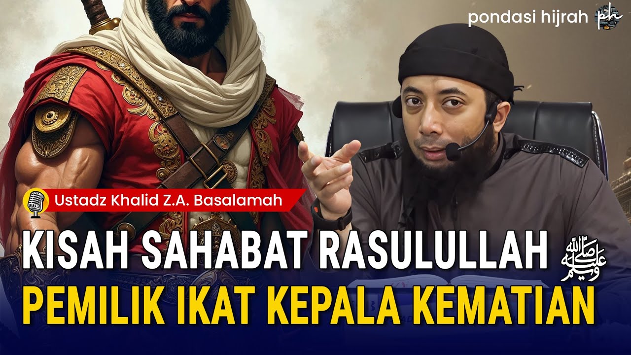 KISAH SAHABAT RASULULLAH ﷺ ABU DUJANAH PEMILIK IKAT KEPALA (IMAMAH) KEMATIAN