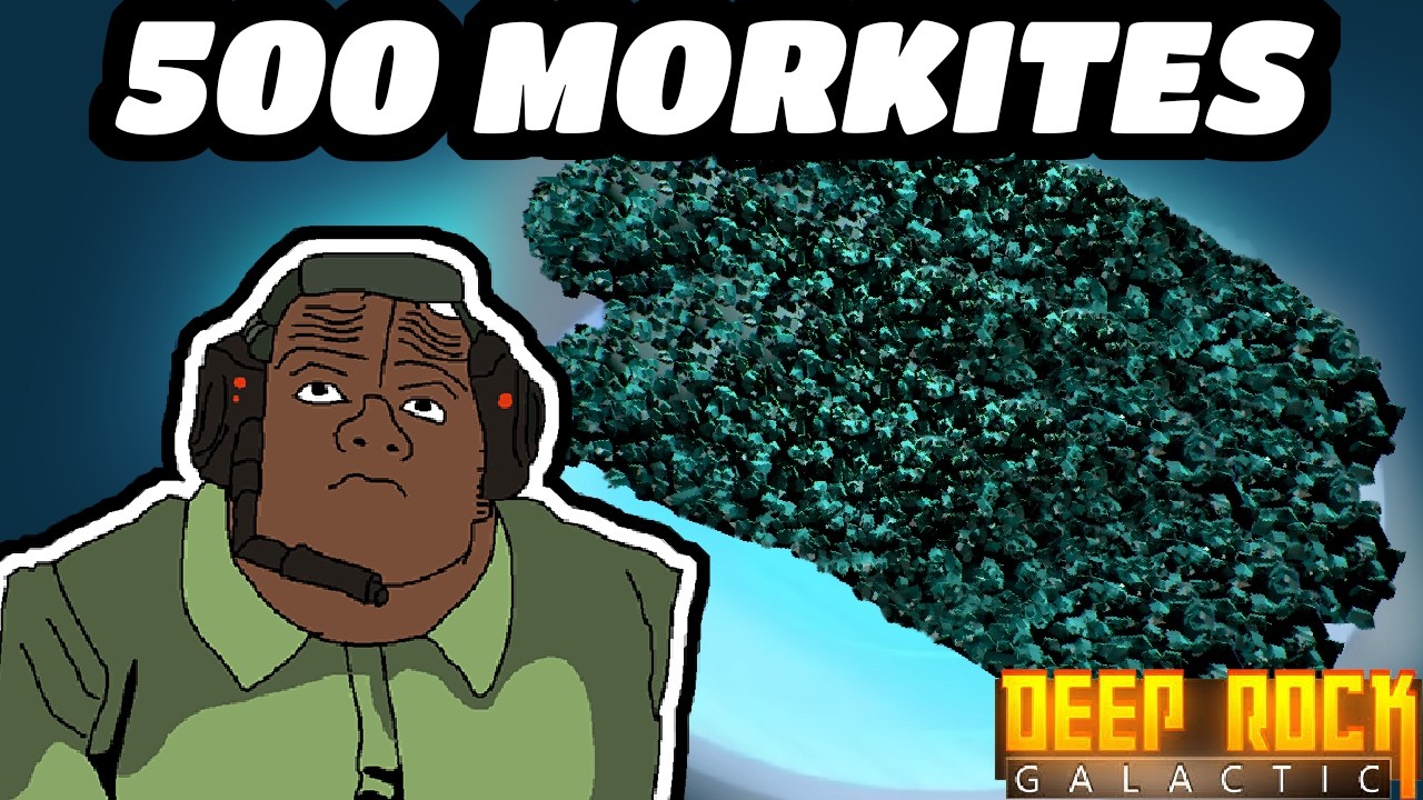 500 Morkites [Deep Rock Galactic]