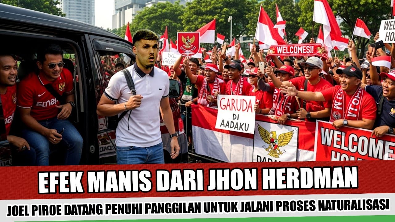 PENUHI PANGGILAN HATI~JOEL PIROE DATANG PENUHI PANGGILAN JHON HERDMAN UNTUK GABUNG TIMNAS INDONESIA