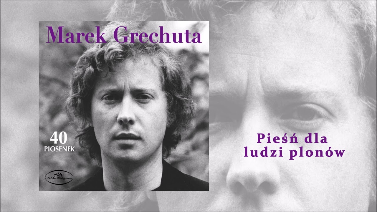 Marek Grechuta - Pieśń dla ludzi plon&oacute;w [Official Audio]