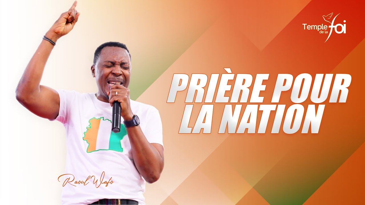 PRIÈRE POUR LA NATION - Raoul WAFO (19 AOÛT 2020)