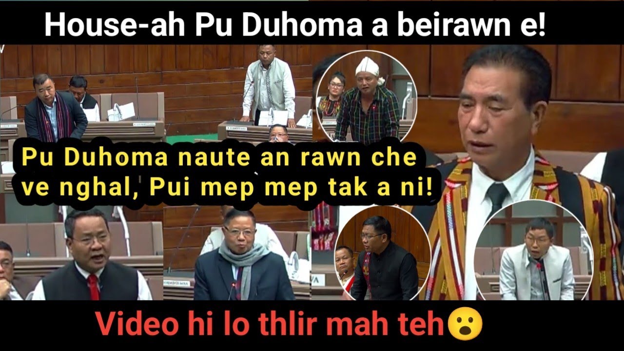 Assembly-ah Pu Duhoma an beirawn e😮 Pu Duhoma naute an awm mai mai bik lo! An chhang let nghal😮😮