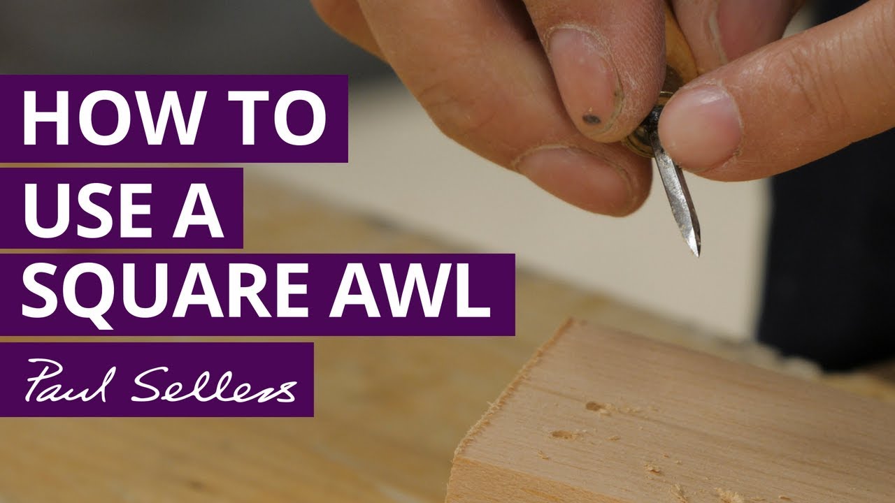 How to Use a Square Awl | Paul Sellers