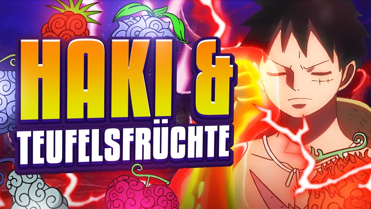 HAKI & TEUFELSFRÜCHTE ERKLÄRT! | One Piece