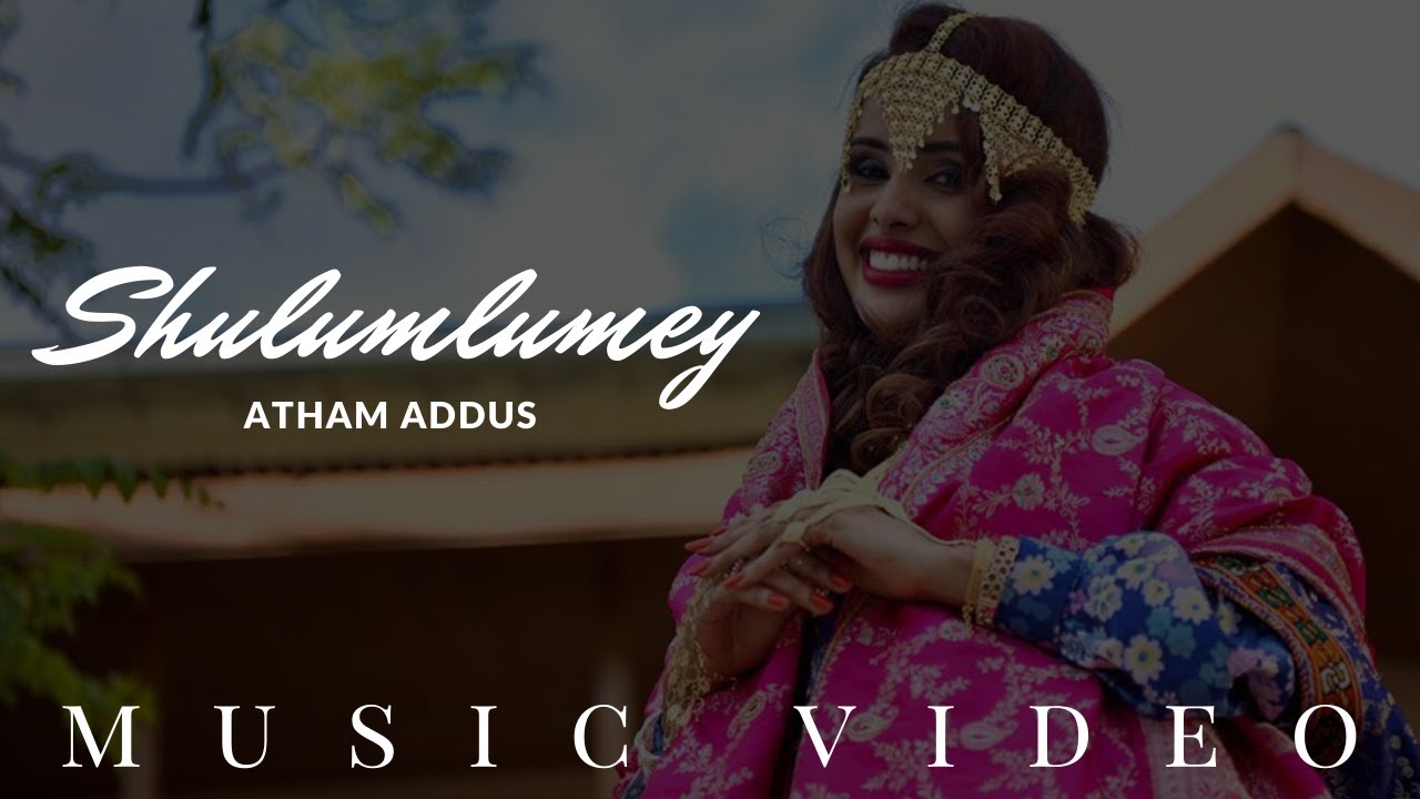 Atham Addus - Shulumlumey Ft. Ayu Tofik | Ethiopian Harari Music Video