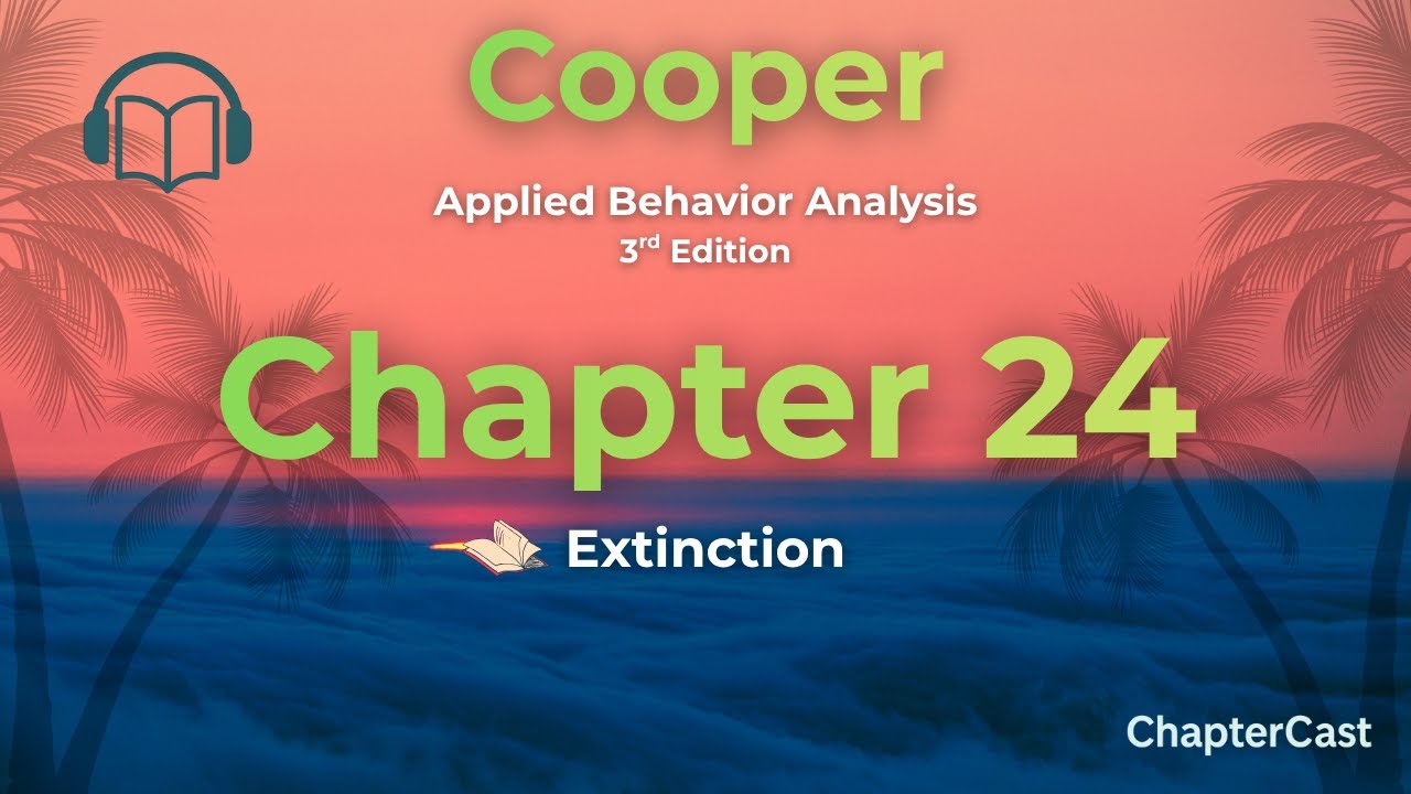 Mastering Extinction in ABA: What Happens When Reinforcement Stops? | Cooper Chapter 24 Explained