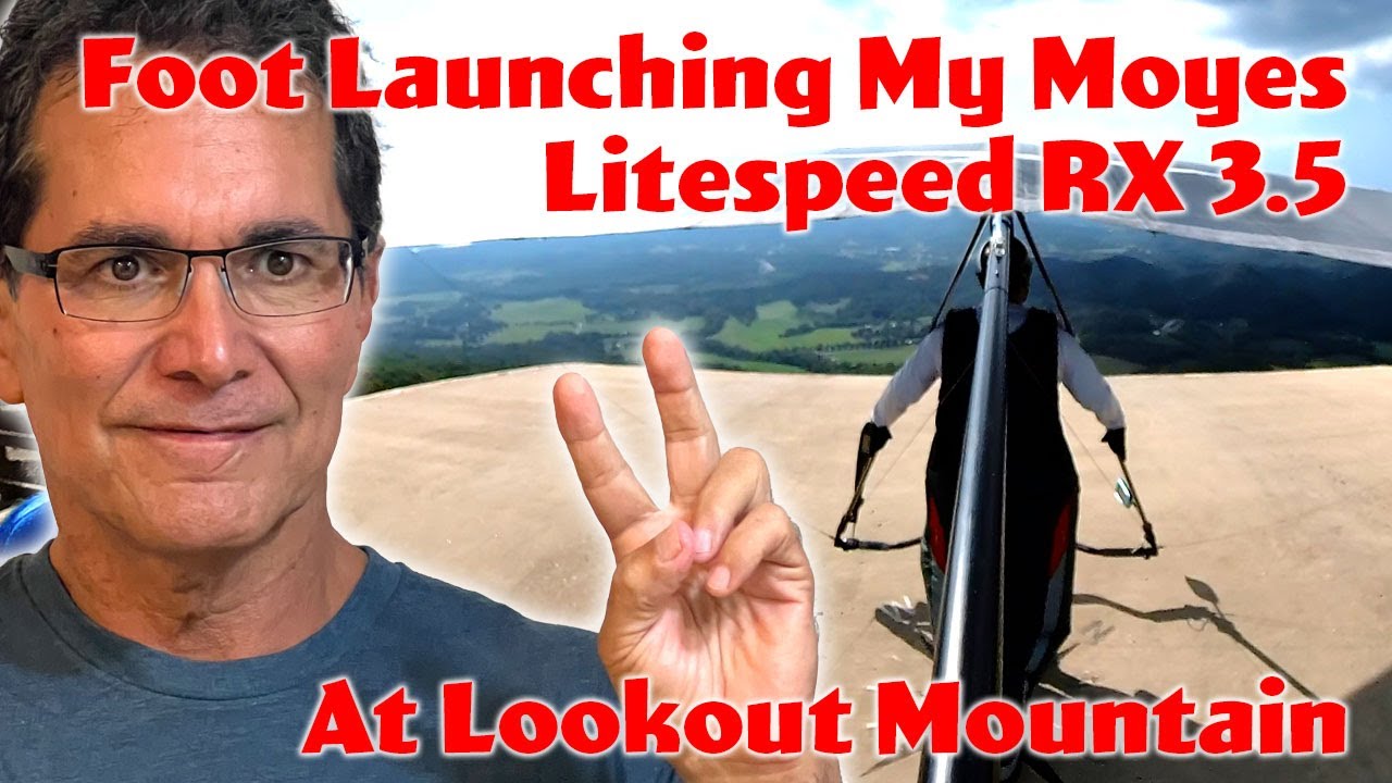 Foot Launching My Moyes Litespeed RX 3.5 at Lookout Mountain Flight Park #HangGliding
