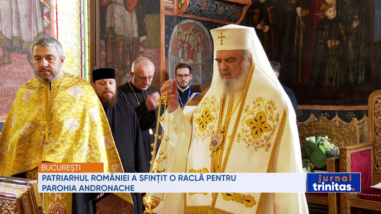 Patriarhul României a sfințit o raclă pentru Parohia Andronache