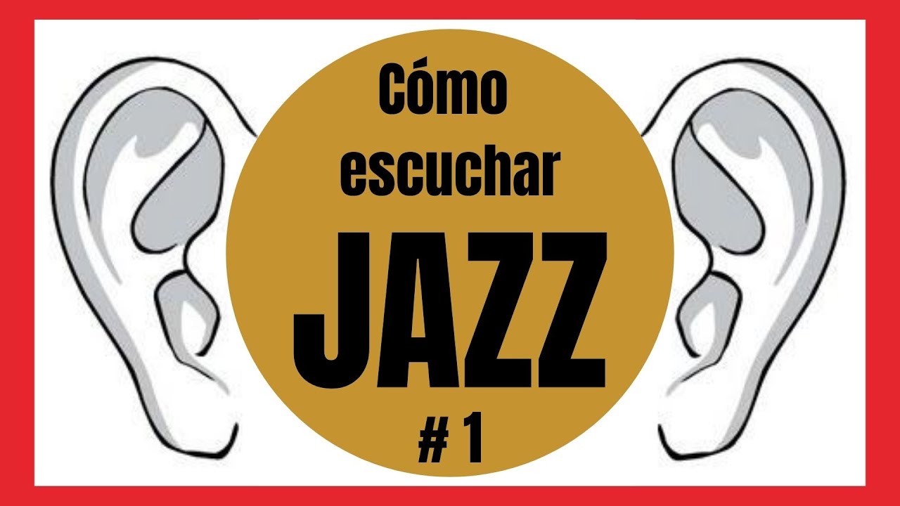 C&oacute;mo escuchar Jazz - Vol 1 - Primeros pasos - frgarciav