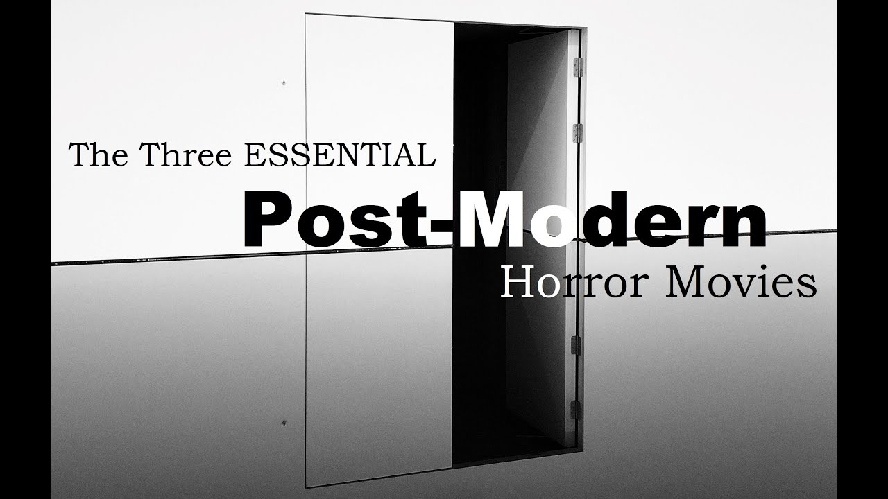 The Three Essential Post-Modern Horror Movies - Horror Movie Syllabus