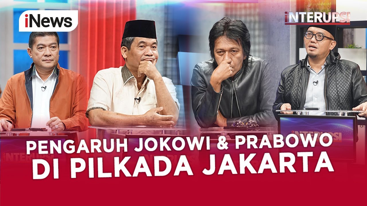 [FULL] Efek Jokowi dan Prabowo di Pilkada Jakarta  - Interupsi 18 Juli 2024