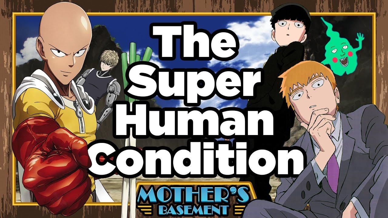 Super, Human Heroes (One Punch Man & Mob Psycho 100)