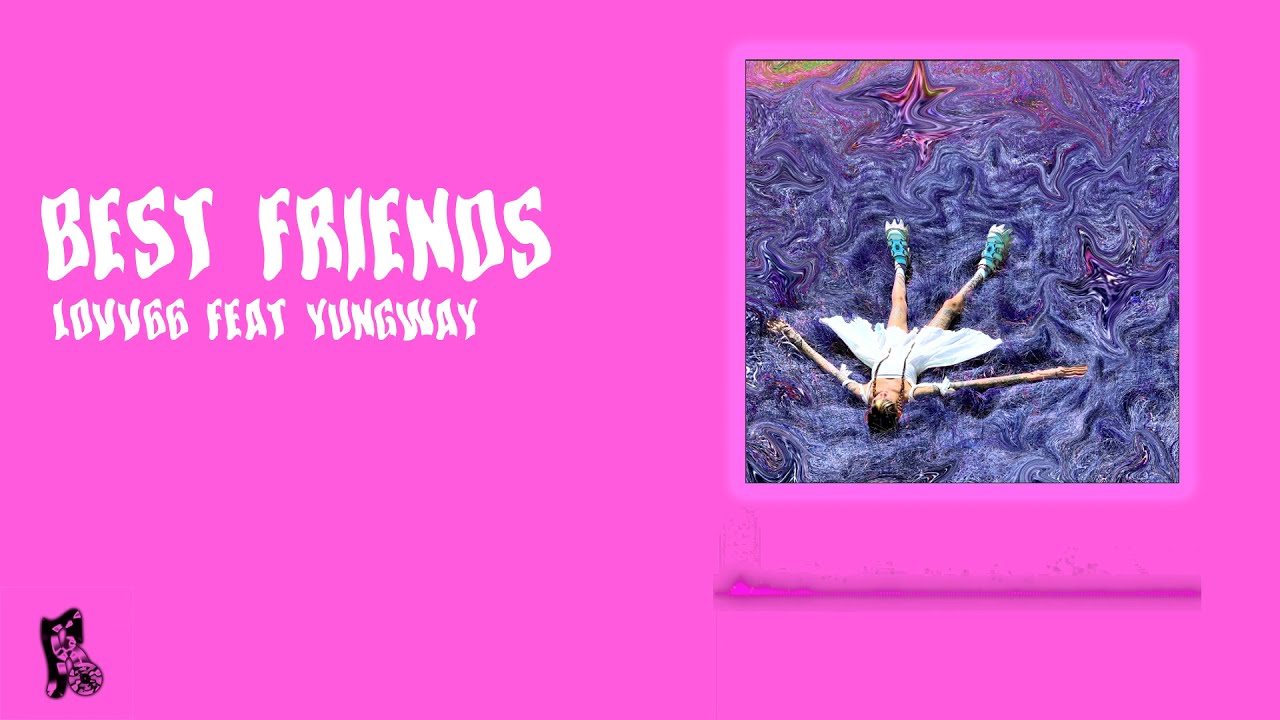 LOVV66 - BEST FRIENDS (feat. YUNGWAY) (slowed + reverb)
