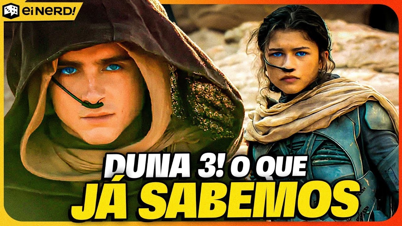 VEM AI! TUDO QUE VOCÊ PRECISA SABER SOBRE DUNA: PARTE 3!