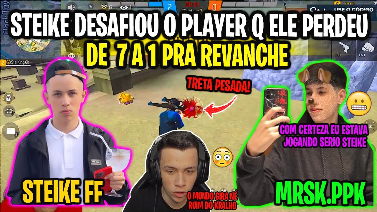 TRETA?! STEIKE FF DESAFIOU O PLAYER QUE ELE PERDEU DE 7 A 1 PRA REVANCHE E O CLIMA ESQUENTOU!