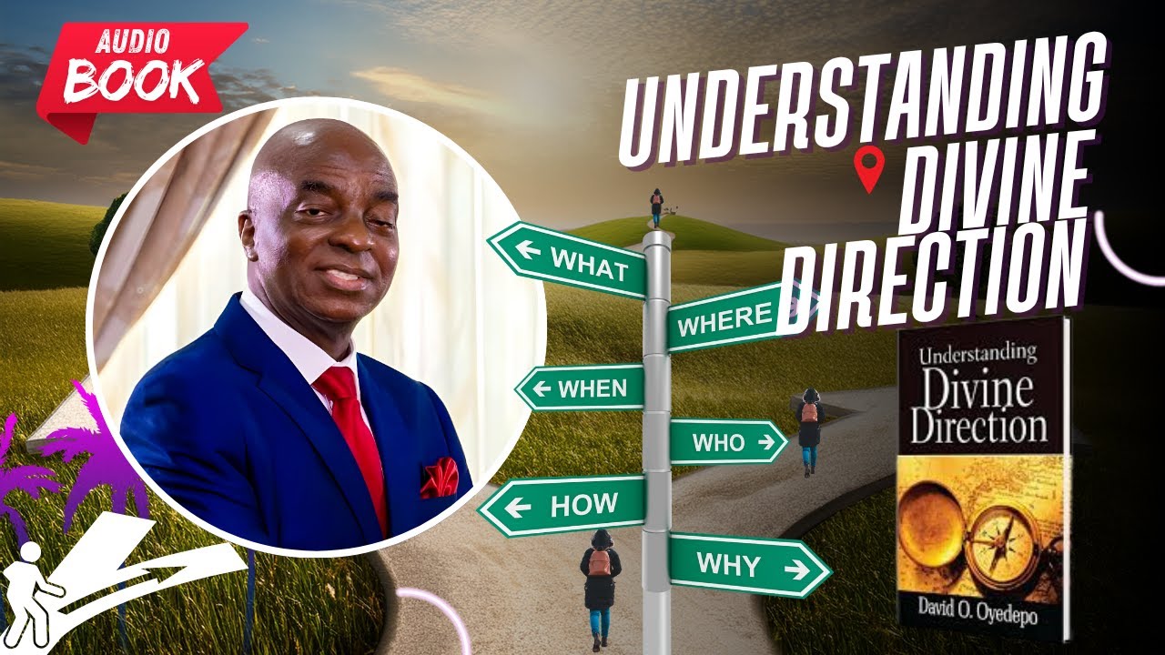 Understanding Divine Direction FULL AUDIO BOOK | David Oyedepo Audio Book