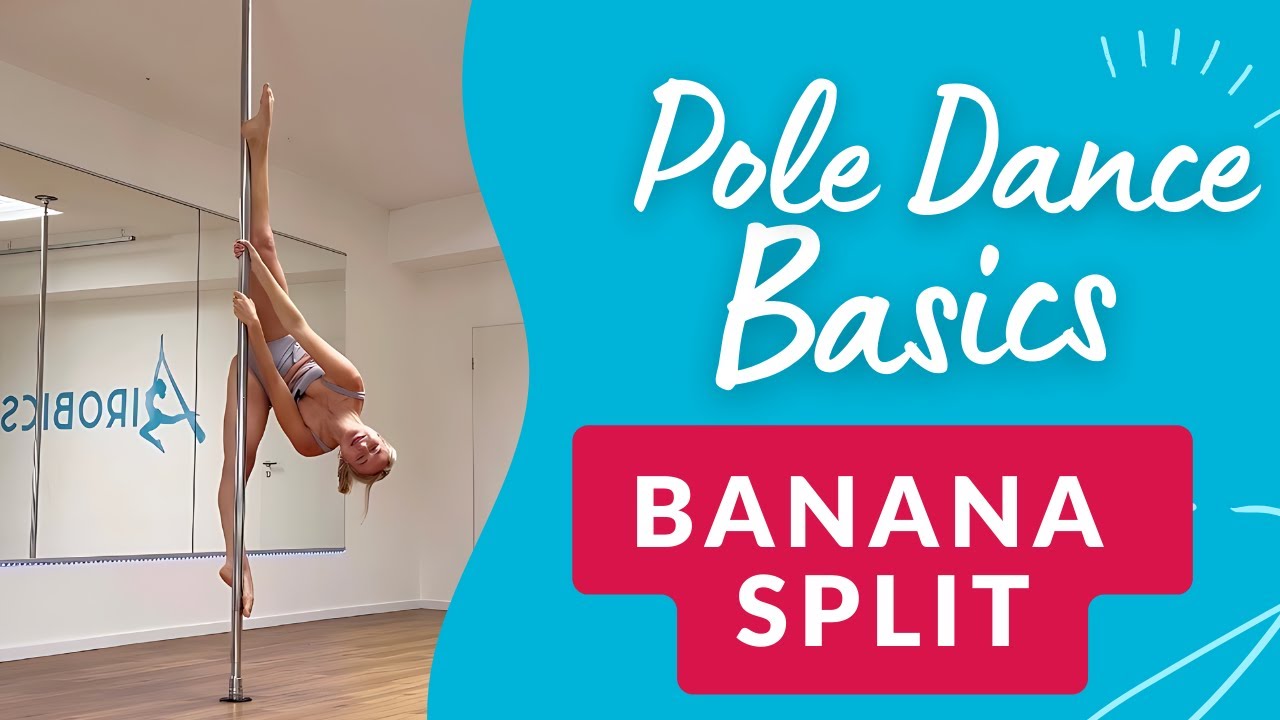 Der BANANA SPLIT einfach erklärt!  Pole Dance Basics