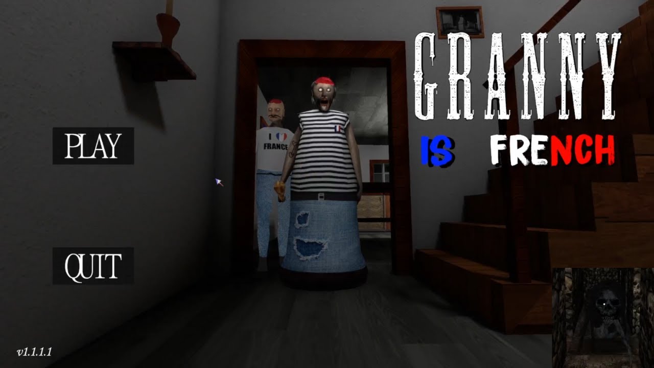 Granny is French | Granny Recaptured v1.1.1.1 in French Atmosphere