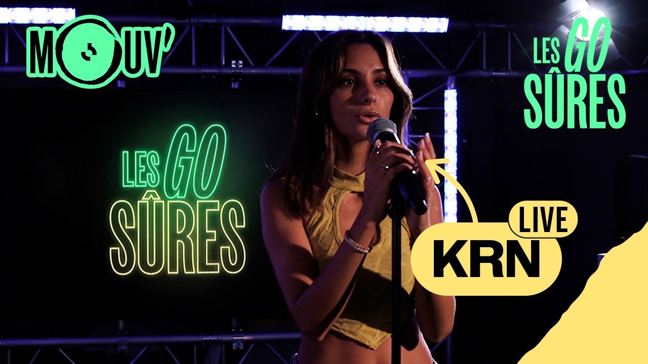 KRN en live exclu | Les Go Sûres