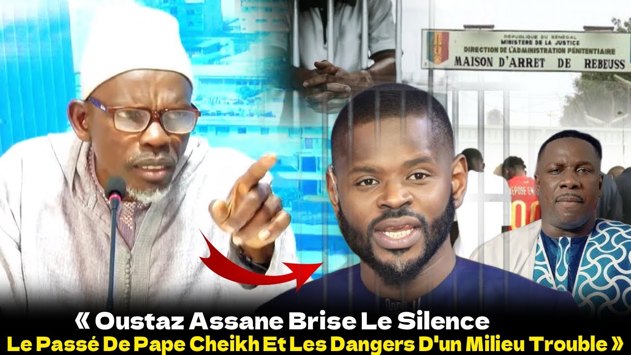 « Oustaz Assane Brise Le Silence : Le Passé De Pape Cheikh Et Les Dangers D'un Milieu Trouble »