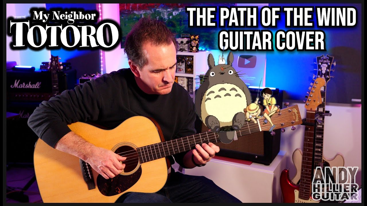 My Neighbour Totoro &ndash; The Path of the Wind | Fingerstyle Guitar Cover by Andy Hillier