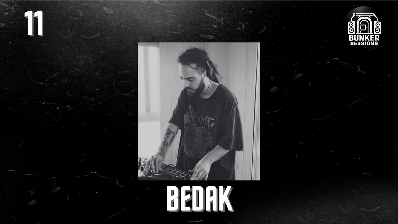 BEDAK - BUNKER SESSION 11