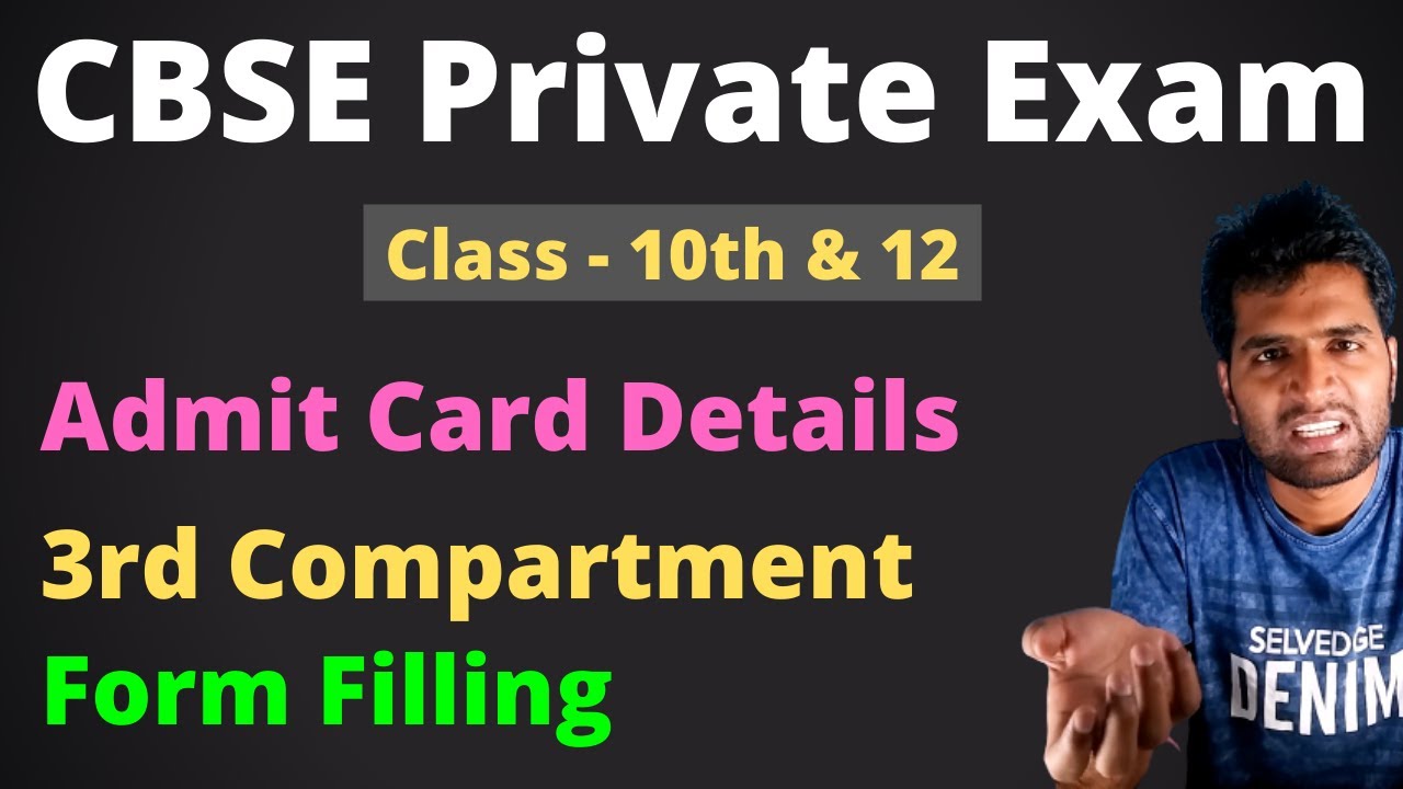 CBSE Private Exam Class 10 and 12 | 3rd Compartment Form, Private, Failure form, admit card details